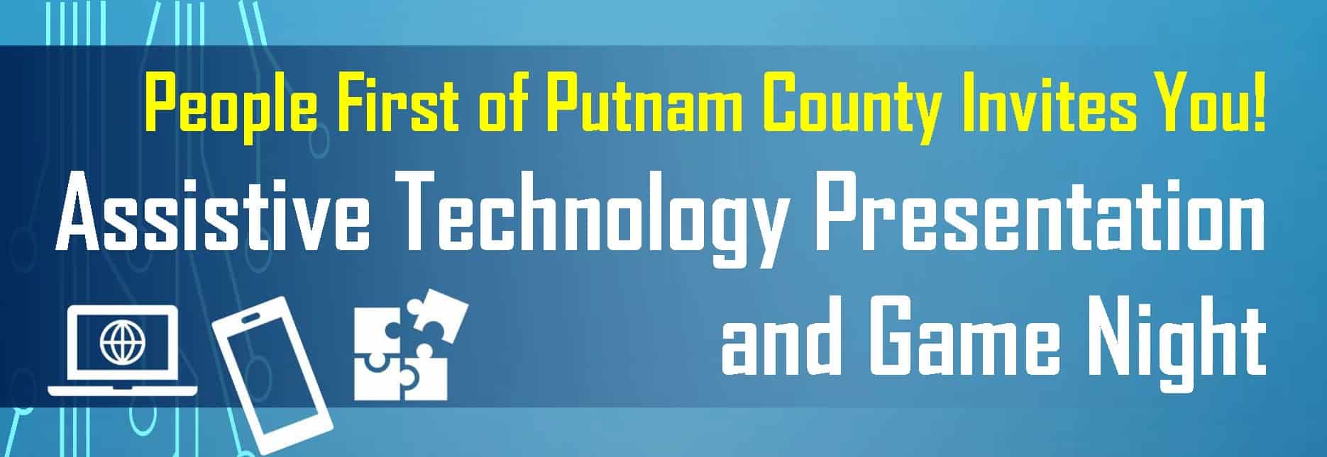 Assistive Technology Presentation & Game Night!